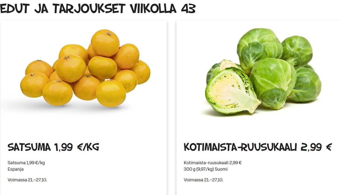 Katso ketjun Alepa tarjouslehti viikolta 43 sivustolla Viikkotarjoukset.fi. Löydät monia hyviä tarjouksia erilaisista tuotteista, esimerkiksi satsumat ei määritelty tai ruusukaalit kotimaista. Lue tarjouslehti täältä! Sivu 2