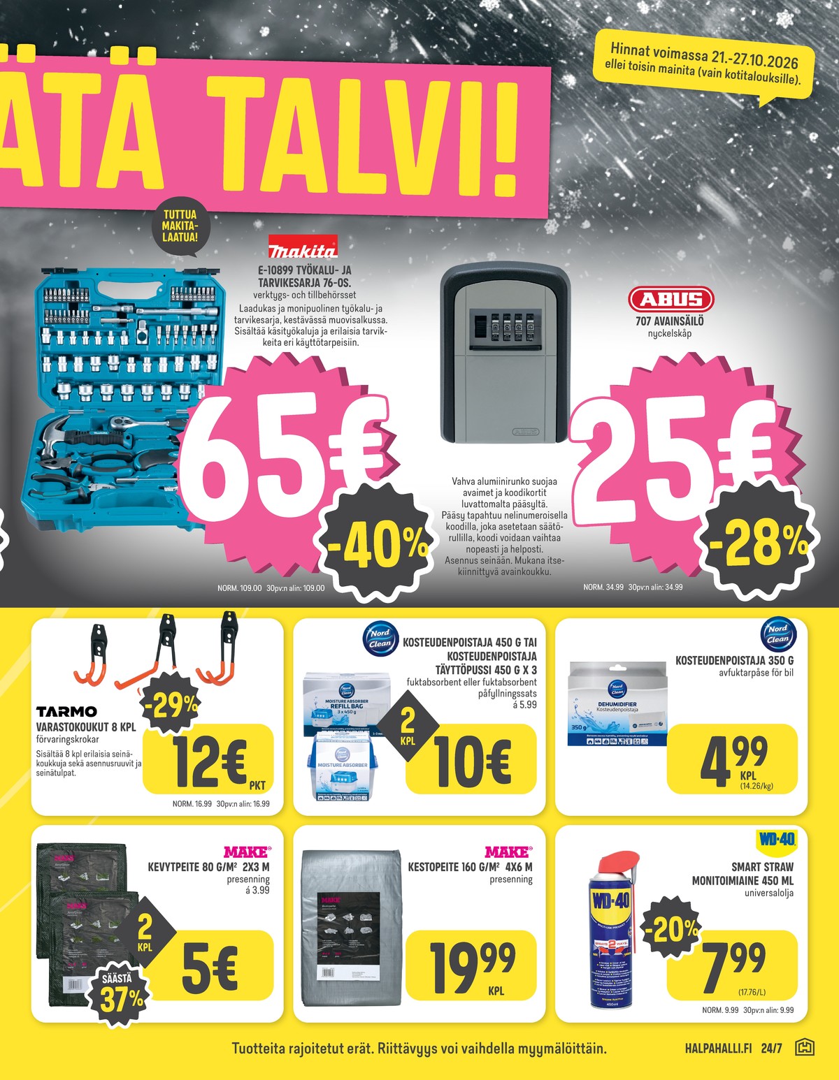 Katso ketjun Halpa Halli tarjouslehti viikolta 43 sivustolla Viikkotarjoukset.fi. Löydät monia hyviä tarjouksia erilaisista tuotteista. Lue tarjouslehti täältä! Sivu 11