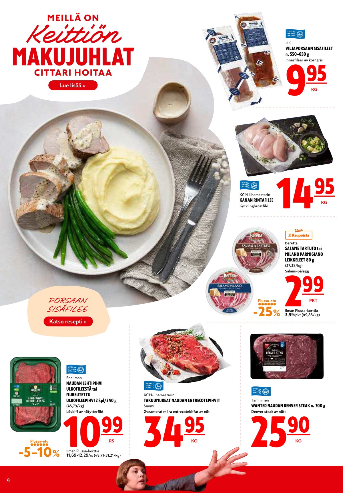 Katso ketjun K-Citymarket tarjouslehti viikolta 43 sivustolla Viikkotarjoukset.fi. Löydät monia hyviä tarjouksia erilaisista tuotteista. Lue tarjouslehti täältä! Sivu 4