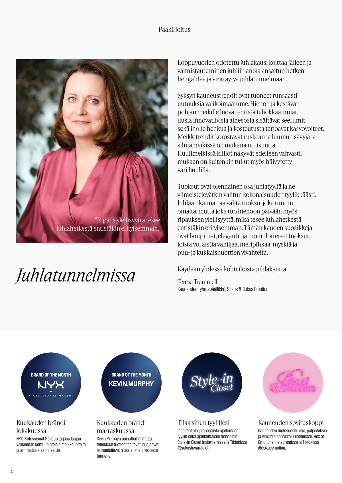 Katso ketjun Sokos tarjouslehti viikolta 44 sivustolla Viikkotarjoukset.fi. Löydät monia hyviä tarjouksia erilaisista tuotteista. Lue tarjouslehti täältä! Sivu 4