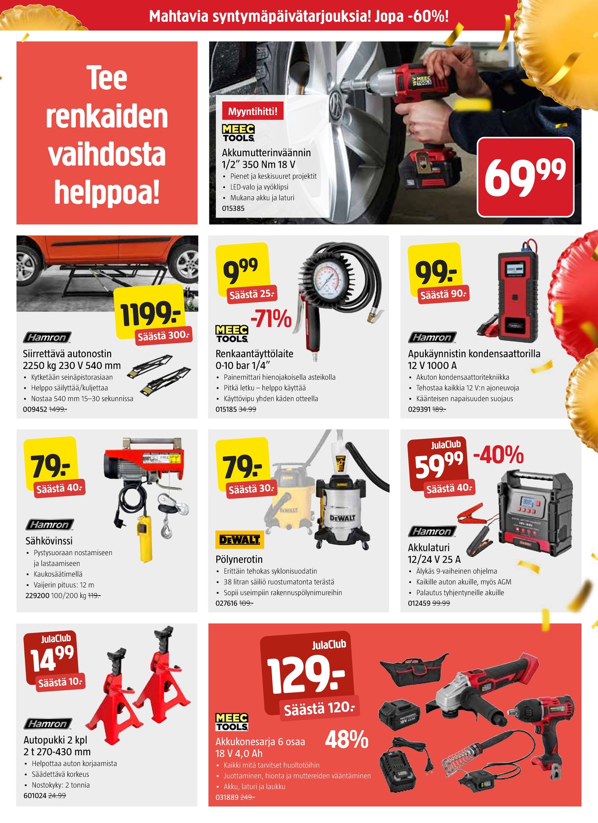 Katso ketjun Jula tarjouslehti viikolta 44 sivustolla Viikkotarjoukset.fi. Löydät monia hyviä tarjouksia erilaisista tuotteista. Lue tarjouslehti täältä! Sivu 3