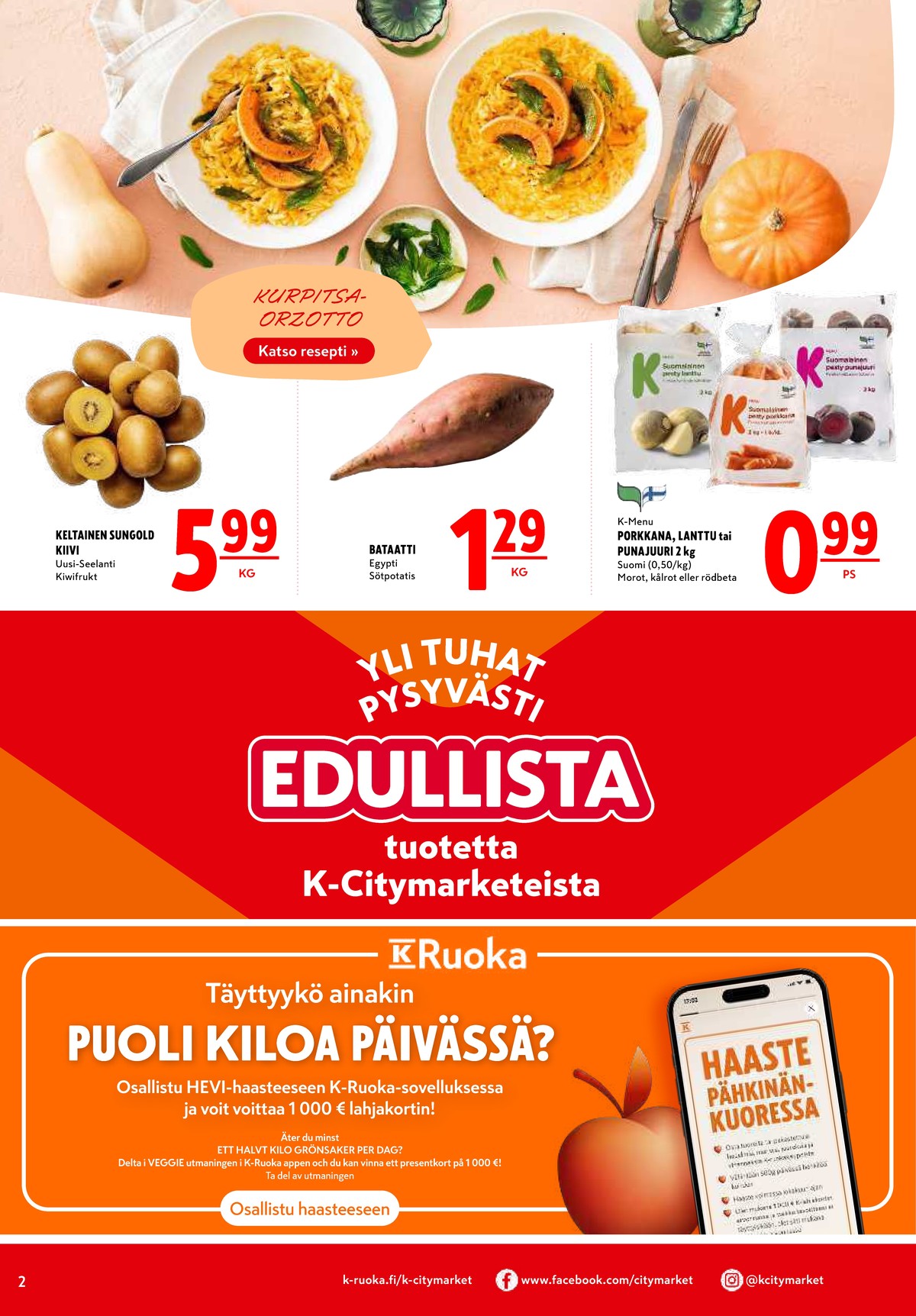 Katso ketjun K-Citymarket tarjouslehti viikolta 44 sivustolla Viikkotarjoukset.fi. Löydät monia hyviä tarjouksia erilaisista tuotteista. Lue tarjouslehti täältä! Sivu 2
