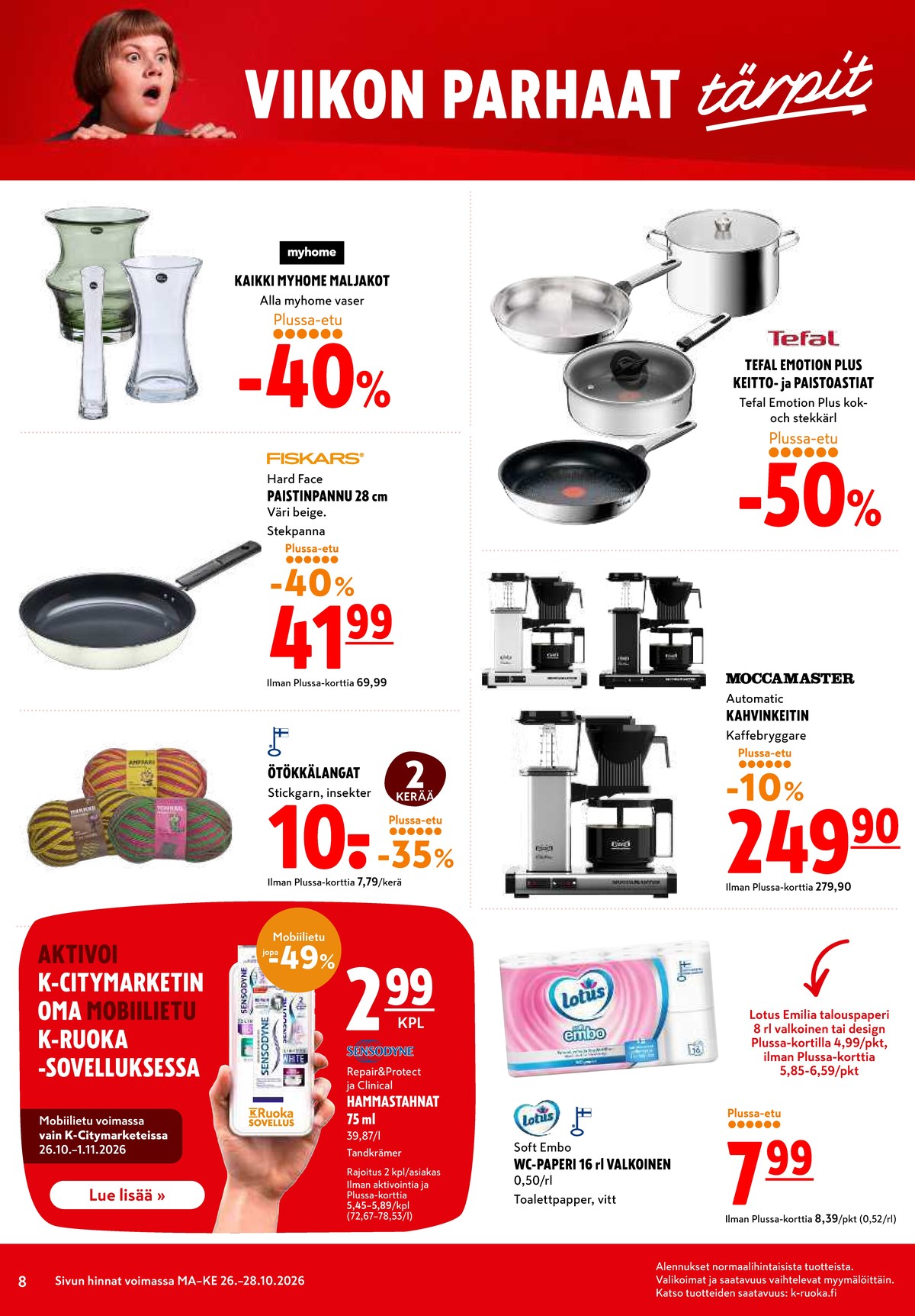 Katso ketjun K-Citymarket tarjouslehti viikolta 44 sivustolla Viikkotarjoukset.fi. Löydät monia hyviä tarjouksia erilaisista tuotteista. Lue tarjouslehti täältä! Sivu 8