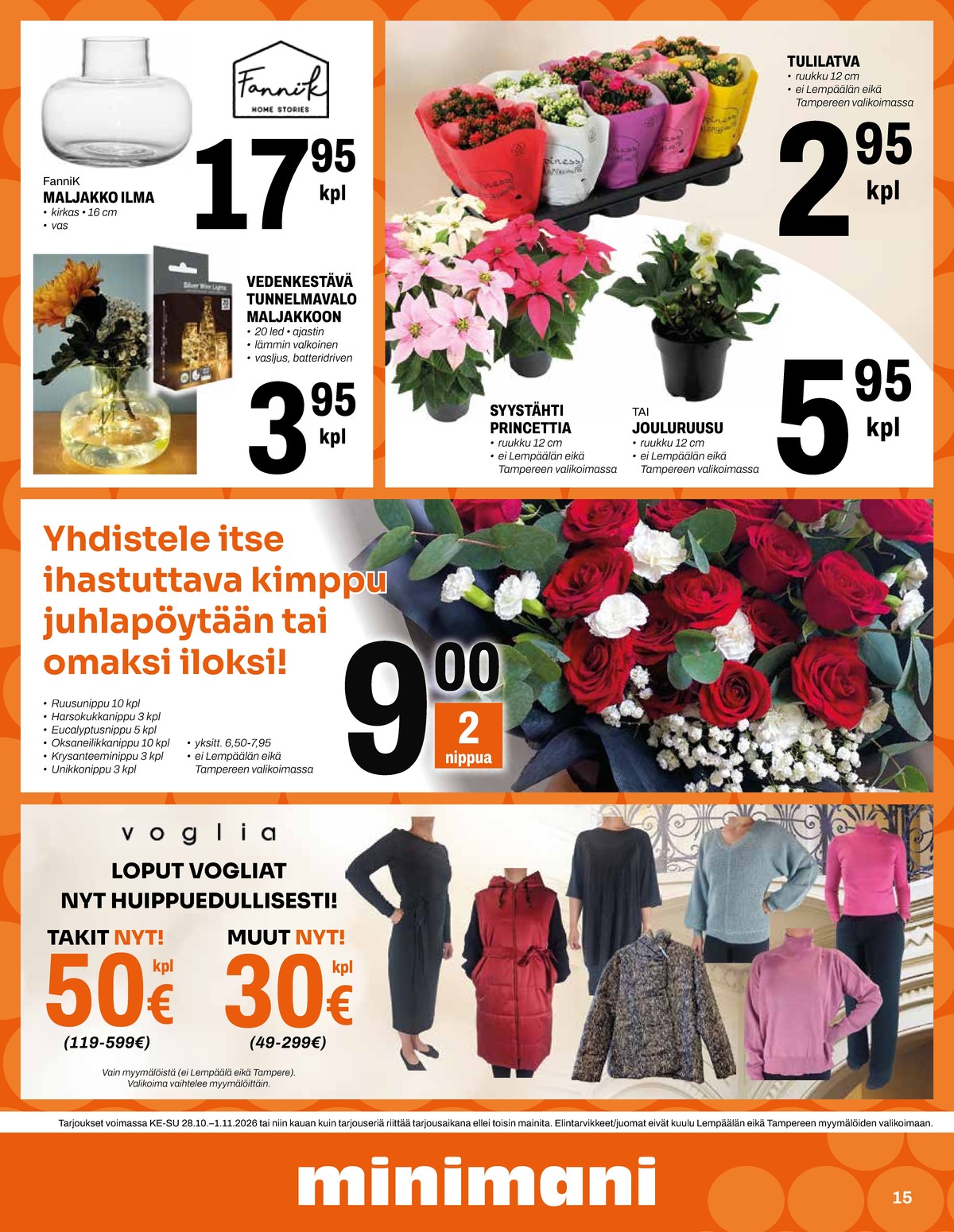 Katso ketjun Minimani tarjouslehti viikolta 44 sivustolla Viikkotarjoukset.fi. Löydät monia hyviä tarjouksia erilaisista tuotteista. Lue tarjouslehti täältä! Sivu 15