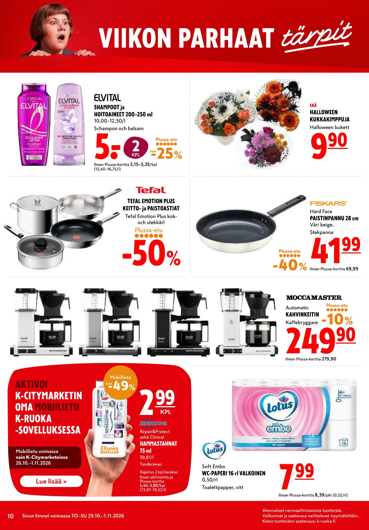 Katso ketjun K-Citymarket tarjouslehti viikolta 44 sivustolla Viikkotarjoukset.fi. Löydät monia hyviä tarjouksia erilaisista tuotteista. Lue tarjouslehti täältä! Sivu 10
