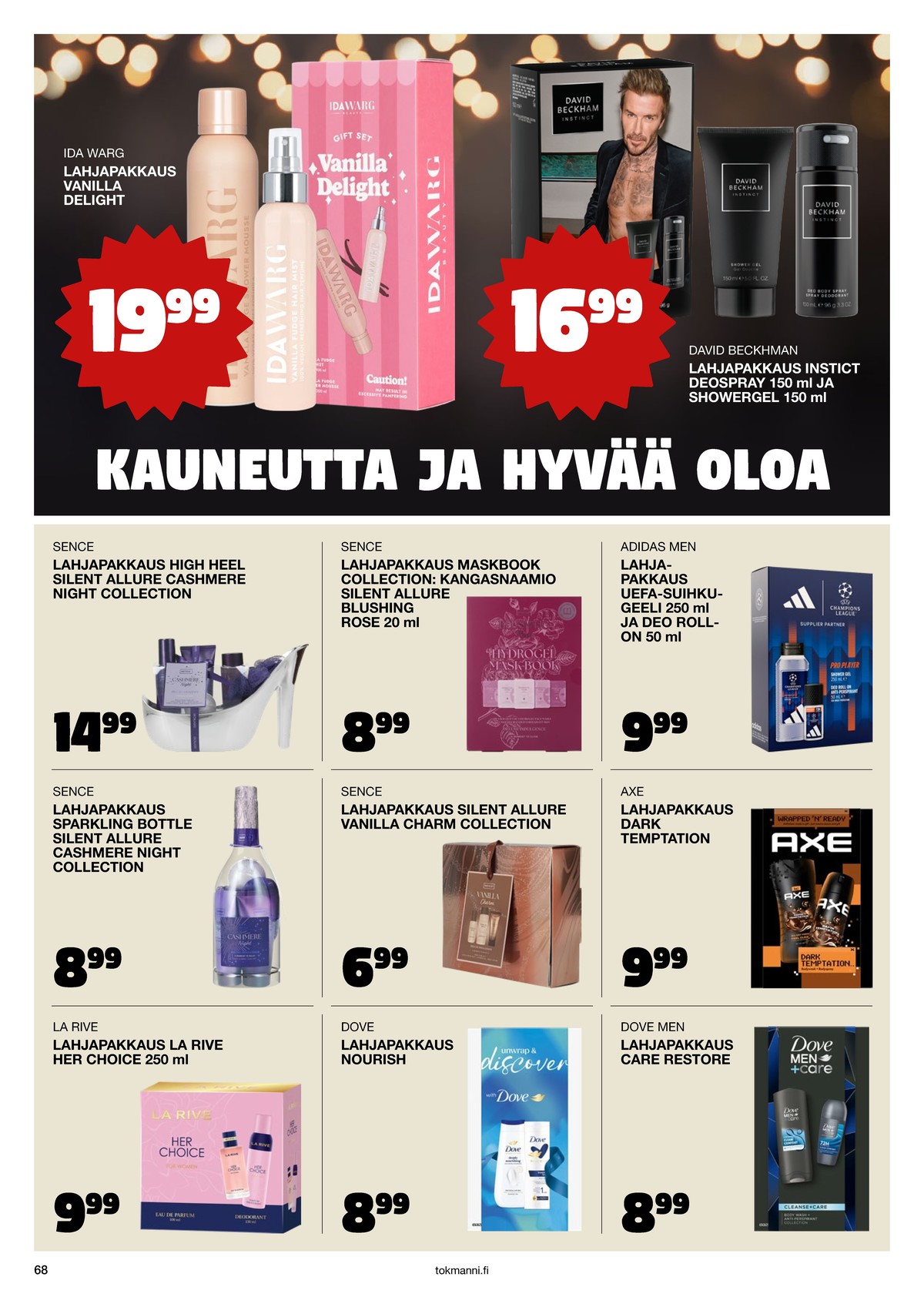 Katso ketjun Tokmanni tarjouslehti viikolta 48 sivustolla Viikkotarjoukset.fi. Löydät monia hyviä tarjouksia erilaisista tuotteista. Lue tarjouslehti täältä! Sivu 68