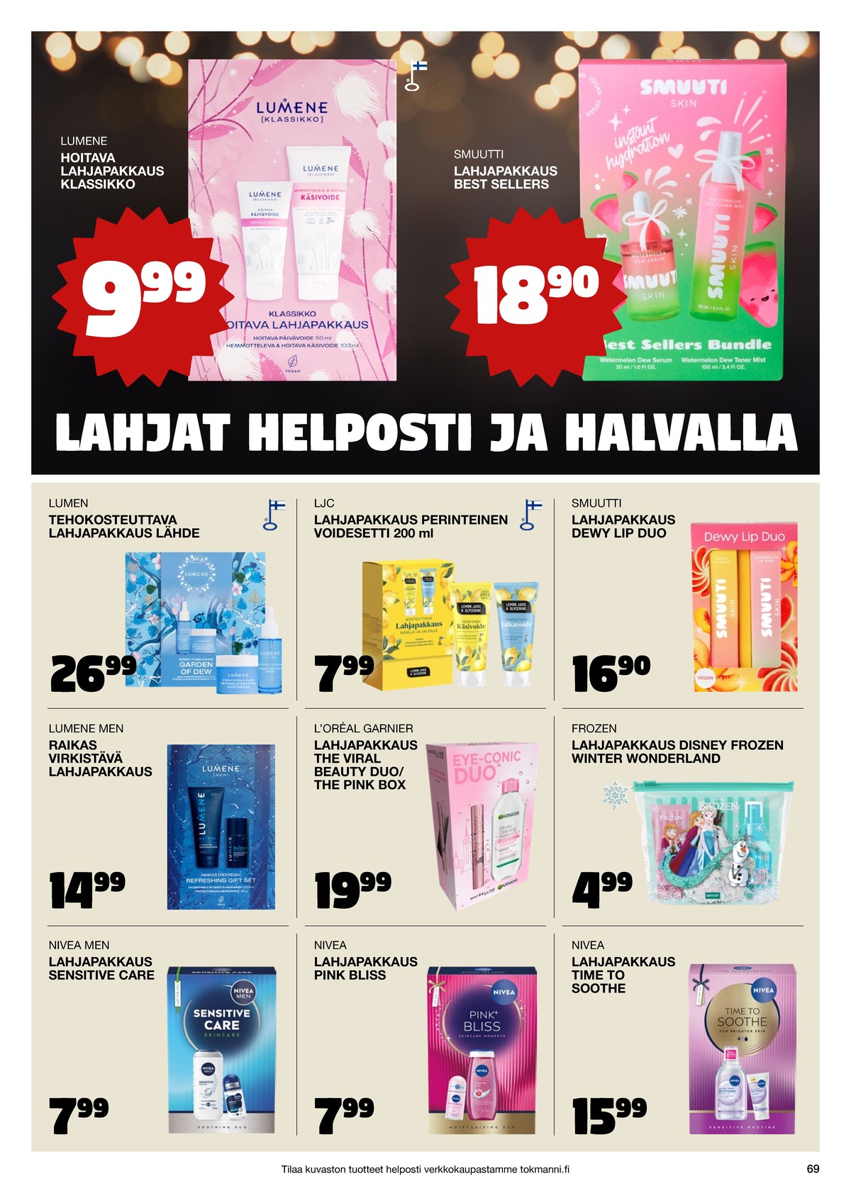Katso ketjun Tokmanni tarjouslehti viikolta 48 sivustolla Viikkotarjoukset.fi. Löydät monia hyviä tarjouksia erilaisista tuotteista. Lue tarjouslehti täältä! Sivu 69