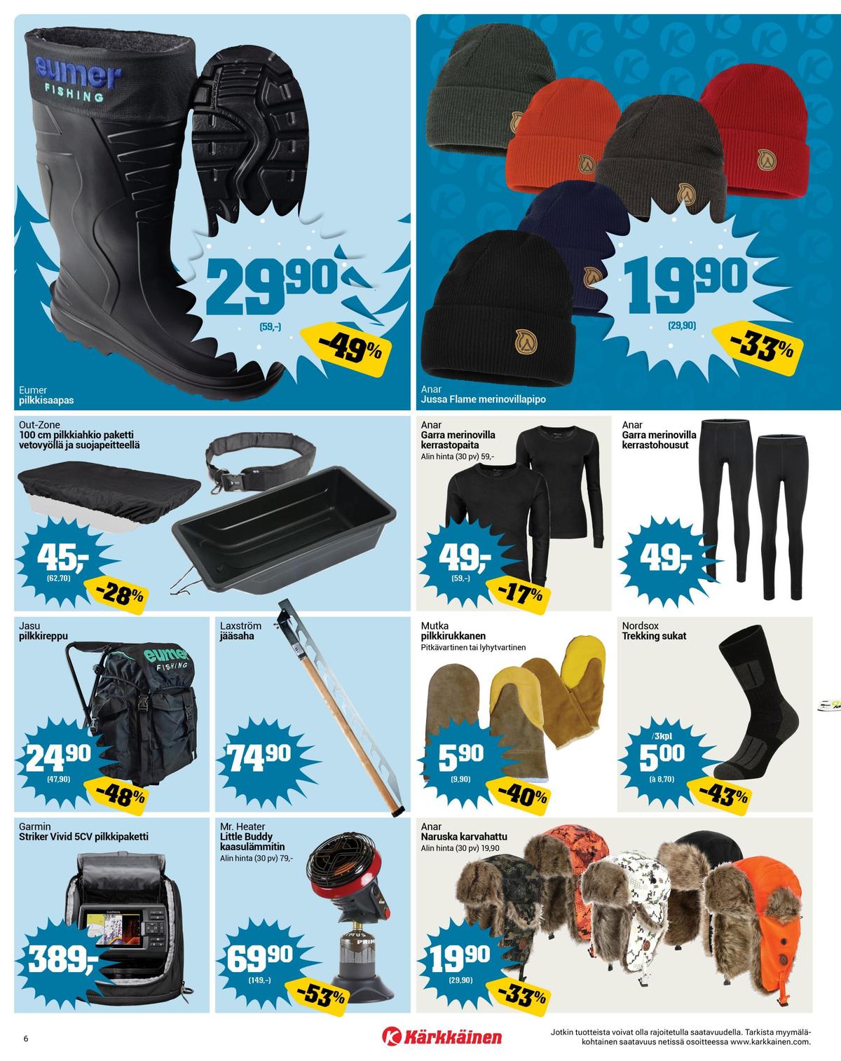 Katso ketjun Kärkkäinen tarjouslehti viikolta 5 sivustolla Viikkotarjoukset.fi. Löydät monia hyviä tarjouksia erilaisista tuotteista, esimerkiksi jääsahat laxström tai ahkiot out-zone. Lue tarjouslehti täältä! Sivu 6