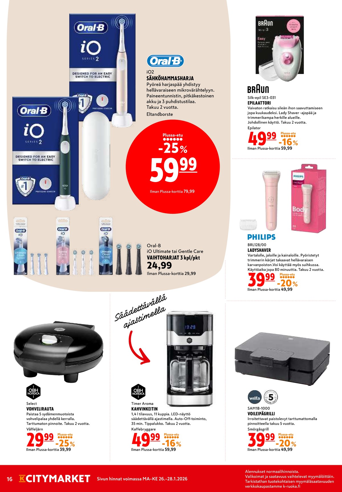 Katso ketjun K-Citymarket tarjouslehti viikolta 5 sivustolla Viikkotarjoukset.fi. Löydät monia hyviä tarjouksia erilaisista tuotteista, esimerkiksi sähköhammasharjat braun oral-b tai vaihtoharjakset oral b. Lue tarjouslehti täältä! Sivu 16