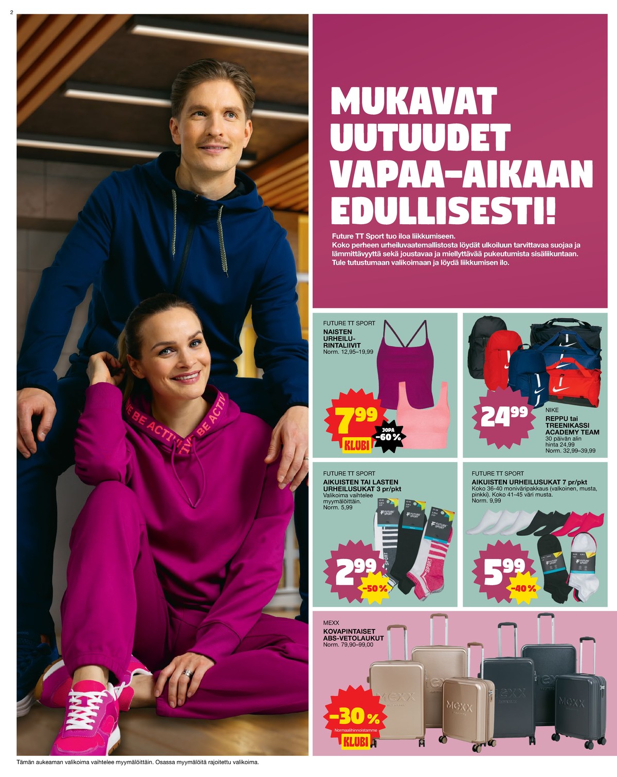 Katso ketjun Tokmanni tarjouslehti viikolta 5 sivustolla Viikkotarjoukset.fi. Löydät monia hyviä tarjouksia erilaisista tuotteista, esimerkiksi matkalaukut mexx tai reput nike. Lue tarjouslehti täältä! Sivu 2