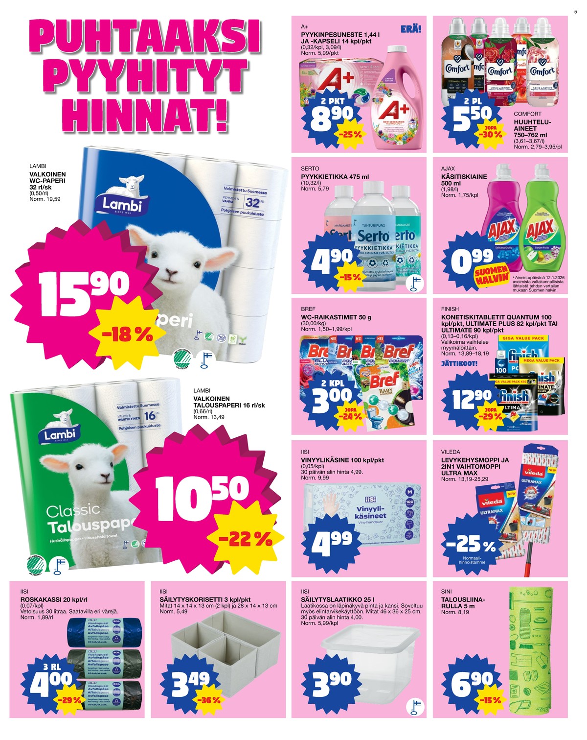 Katso ketjun Tokmanni tarjouslehti viikolta 5 sivustolla Viikkotarjoukset.fi. Löydät monia hyviä tarjouksia erilaisista tuotteista, esimerkiksi astianpesutabletit finish tai huuhteluaineet comfort. Lue tarjouslehti täältä! Sivu 5