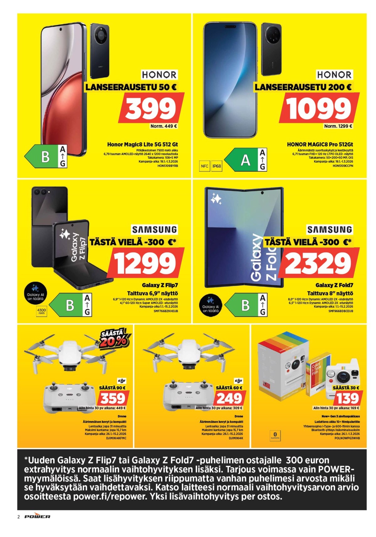 Katso ketjun Power tarjouslehti viikolta 5 sivustolla Viikkotarjoukset.fi. Löydät monia hyviä tarjouksia erilaisista tuotteista, esimerkiksi smartphone samsung galaxy z fold7 tai kamerat polaroid. Lue tarjouslehti täältä! Sivu 2