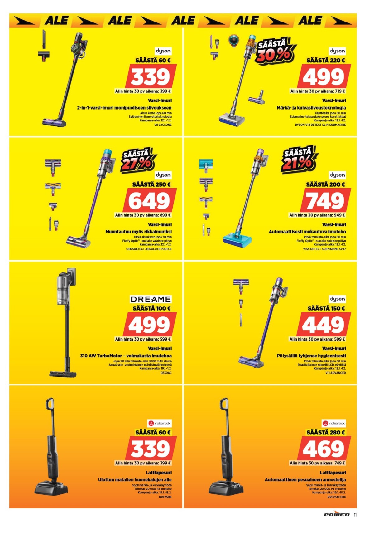 Katso ketjun Power tarjouslehti viikolta 5 sivustolla Viikkotarjoukset.fi. Löydät monia hyviä tarjouksia erilaisista tuotteista, esimerkiksi lattiapesurit roborock tai varsi-imurit dyson. Lue tarjouslehti täältä! Sivu 14