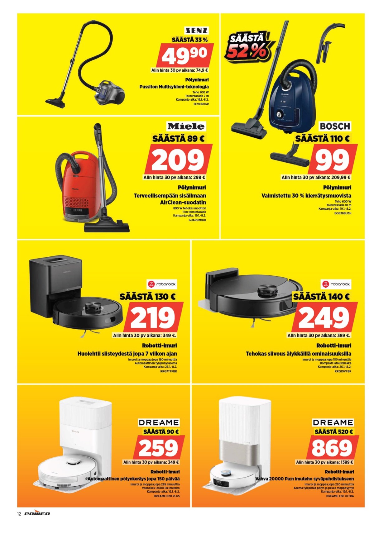 Katso ketjun Power tarjouslehti viikolta 5 sivustolla Viikkotarjoukset.fi. Löydät monia hyviä tarjouksia erilaisista tuotteista, esimerkiksi robotti-imurit dreame tai robotti-imurit roborock. Lue tarjouslehti täältä! Sivu 15