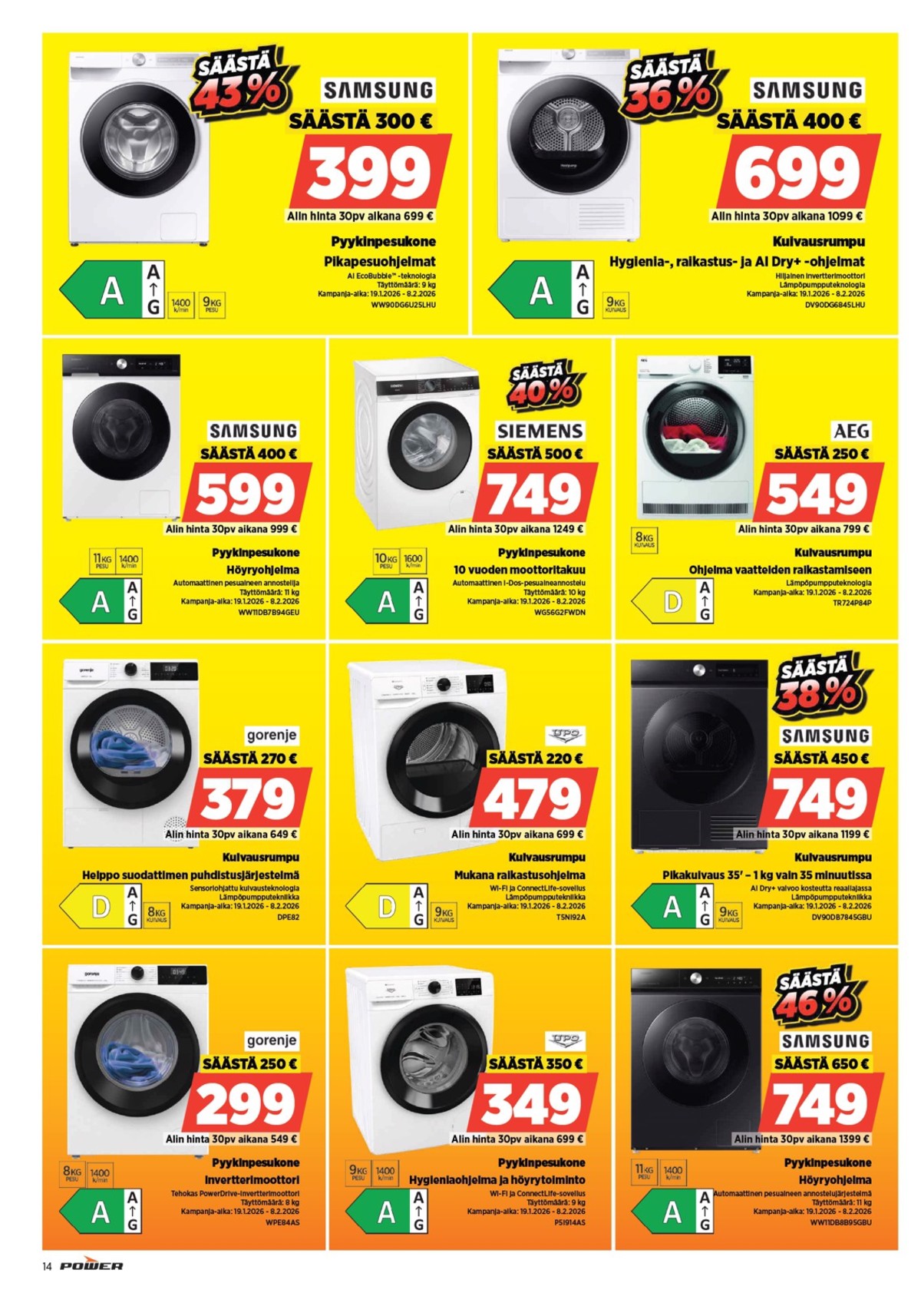 Katso ketjun Power tarjouslehti viikolta 5 sivustolla Viikkotarjoukset.fi. Löydät monia hyviä tarjouksia erilaisista tuotteista, esimerkiksi pyykinpesukoneet gram tai pyykinpesukoneet samsung. Lue tarjouslehti täältä! Sivu 17