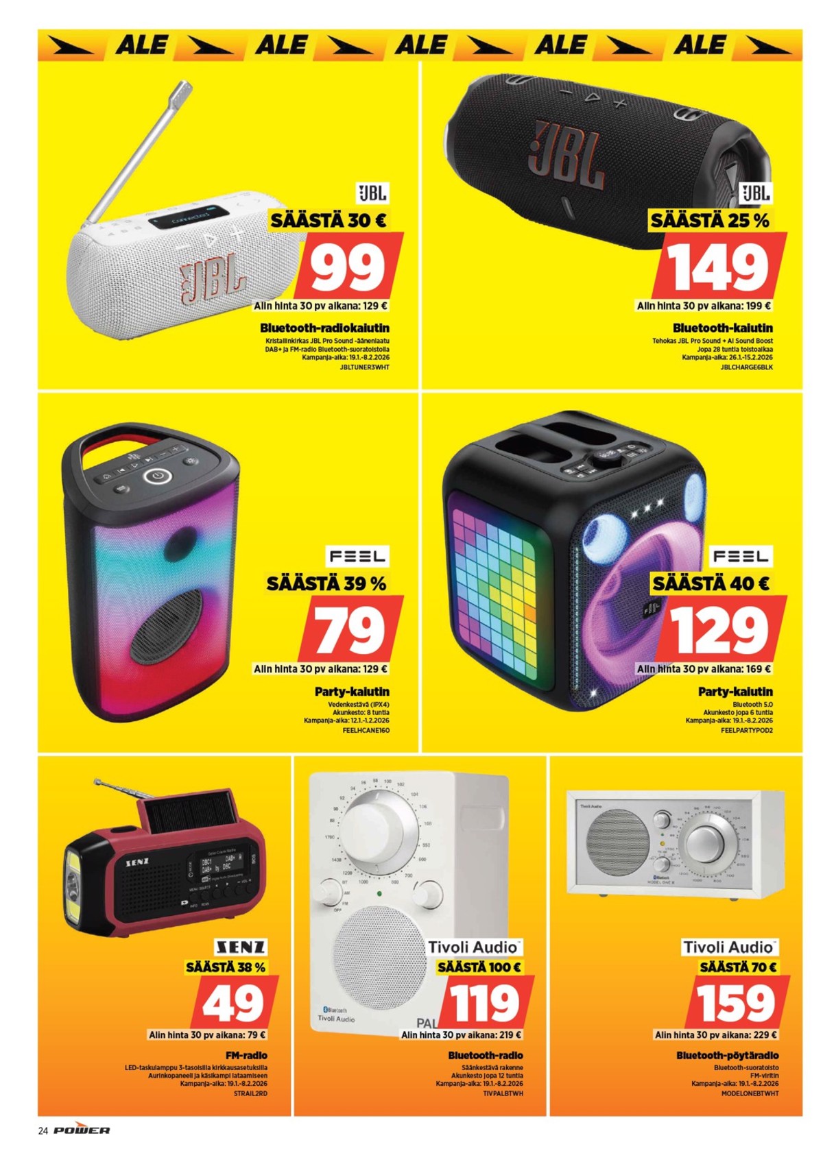 Katso ketjun Power tarjouslehti viikolta 5 sivustolla Viikkotarjoukset.fi. Löydät monia hyviä tarjouksia erilaisista tuotteista, esimerkiksi bluetooth-radiot senz tai kaiuttimet feel. Lue tarjouslehti täältä! Sivu 27