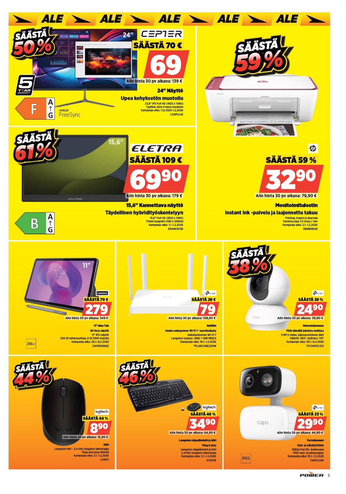 Katso ketjun Power tarjouslehti viikolta 5 sivustolla Viikkotarjoukset.fi. Löydät monia hyviä tarjouksia erilaisista tuotteista, esimerkiksi hiiret logitech tai näytöt cepter. Lue tarjouslehti täältä! Sivu 7