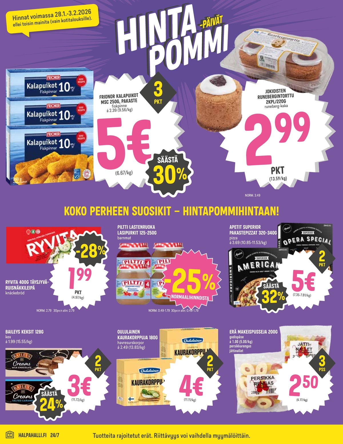 Katso ketjun Halpa Halli tarjouslehti viikolta 5 sivustolla Viikkotarjoukset.fi. Löydät monia hyviä tarjouksia erilaisista tuotteista, esimerkiksi keksit baileys tai pizzat apetit. Lue tarjouslehti täältä! Sivu 4