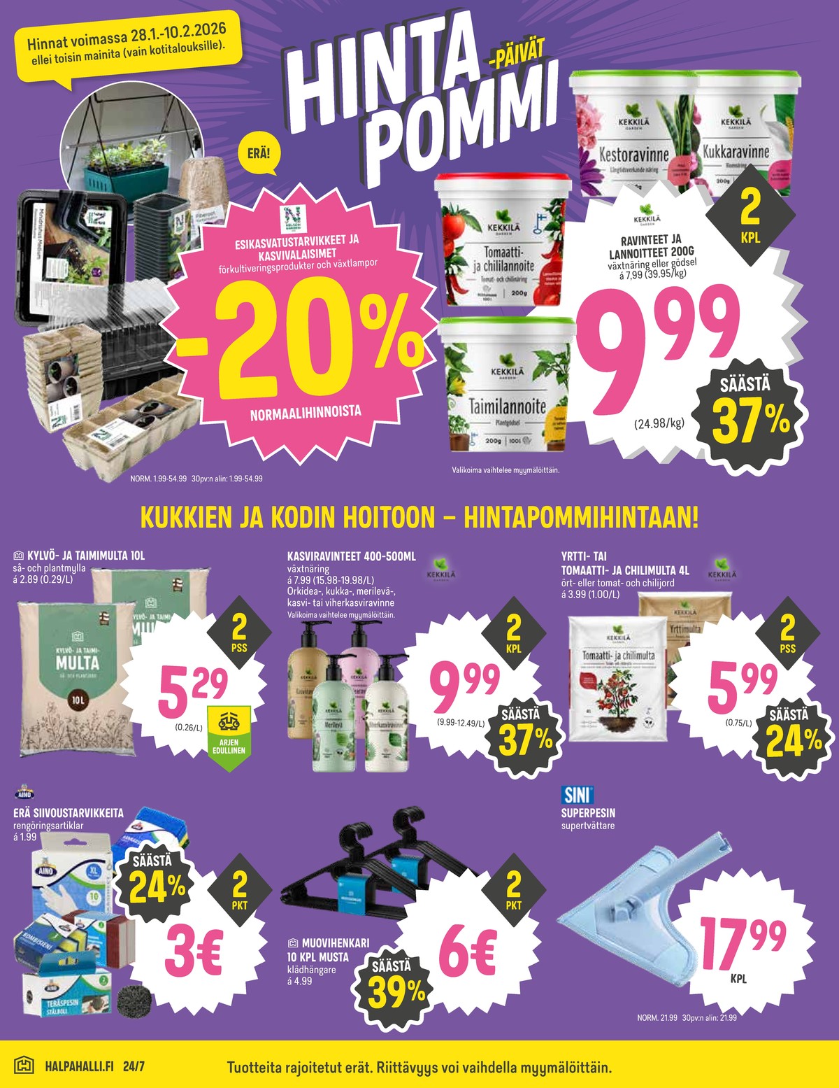 Katso ketjun Halpa Halli tarjouslehti viikolta 5 sivustolla Viikkotarjoukset.fi. Löydät monia hyviä tarjouksia erilaisista tuotteista, esimerkiksi siivoustarvikkeet aino tai yrttimulta kekkilä. Lue tarjouslehti täältä! Sivu 8