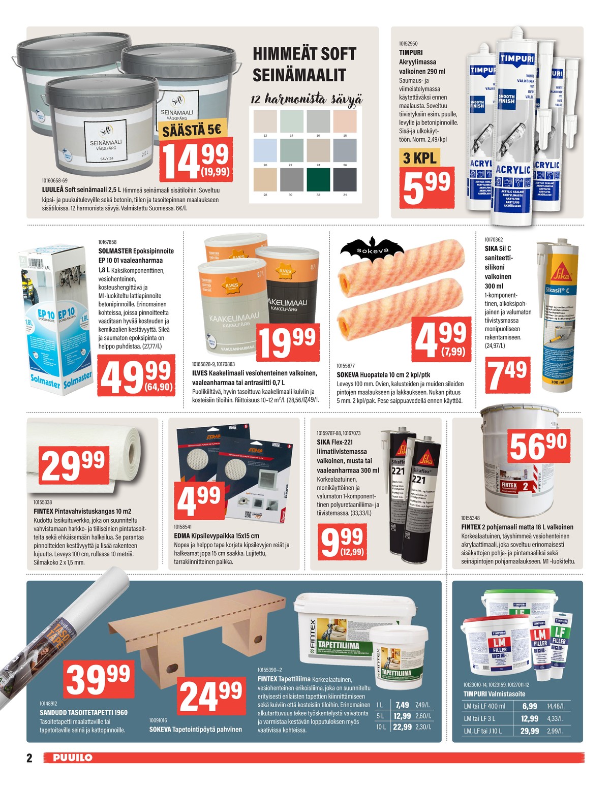 Katso ketjun Puuilo tarjouslehti viikolta 6 sivustolla Viikkotarjoukset.fi. Löydät monia hyviä tarjouksia erilaisista tuotteista. Lue tarjouslehti täältä! Sivu 2