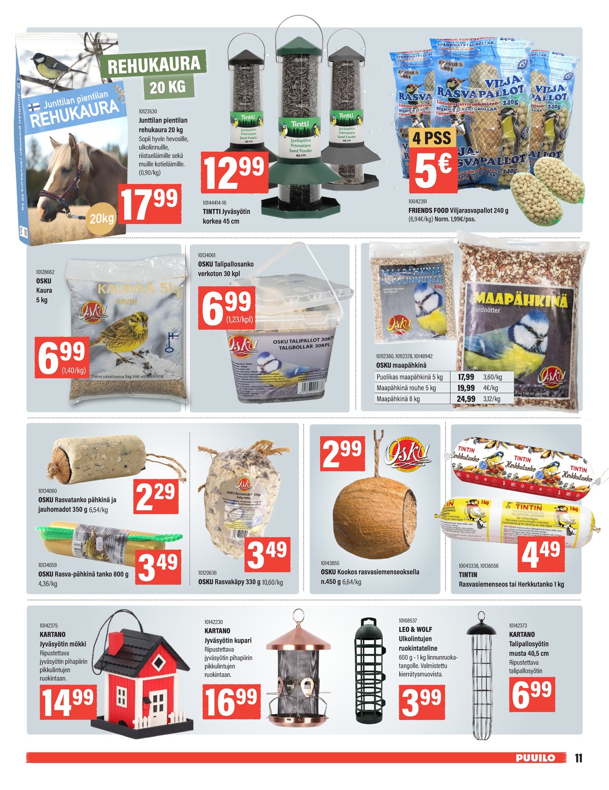Katso ketjun Puuilo tarjouslehti viikolta 6 sivustolla Viikkotarjoukset.fi. Löydät monia hyviä tarjouksia erilaisista tuotteista. Lue tarjouslehti täältä! Sivu 11