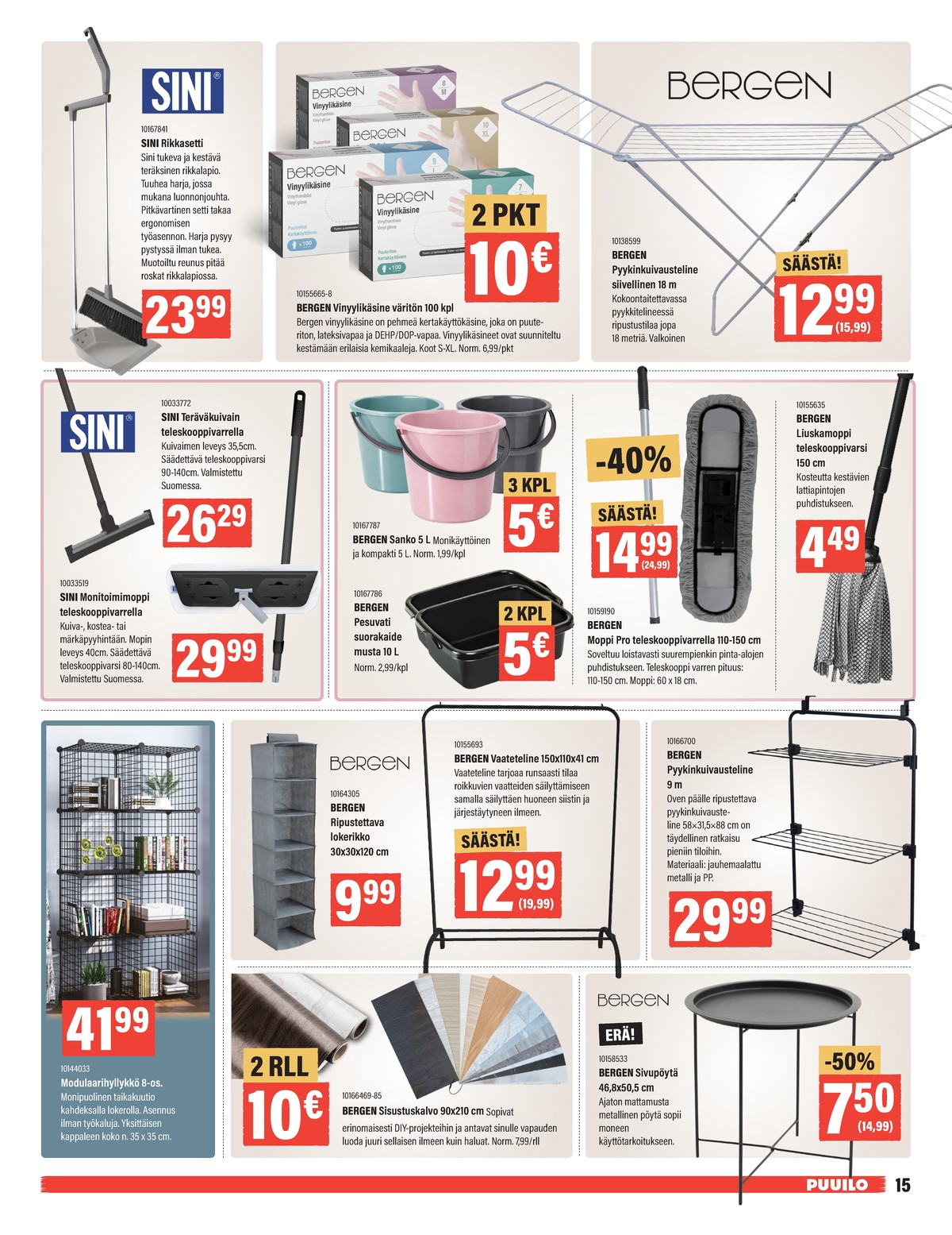 Katso ketjun Puuilo tarjouslehti viikolta 6 sivustolla Viikkotarjoukset.fi. Löydät monia hyviä tarjouksia erilaisista tuotteista. Lue tarjouslehti täältä! Sivu 15