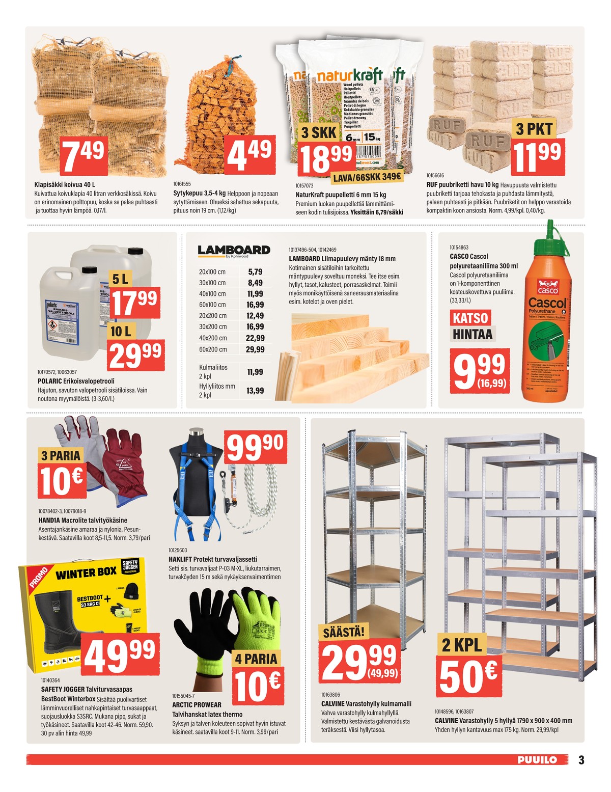 Katso ketjun Puuilo tarjouslehti viikolta 6 sivustolla Viikkotarjoukset.fi. Löydät monia hyviä tarjouksia erilaisista tuotteista. Lue tarjouslehti täältä! Sivu 3