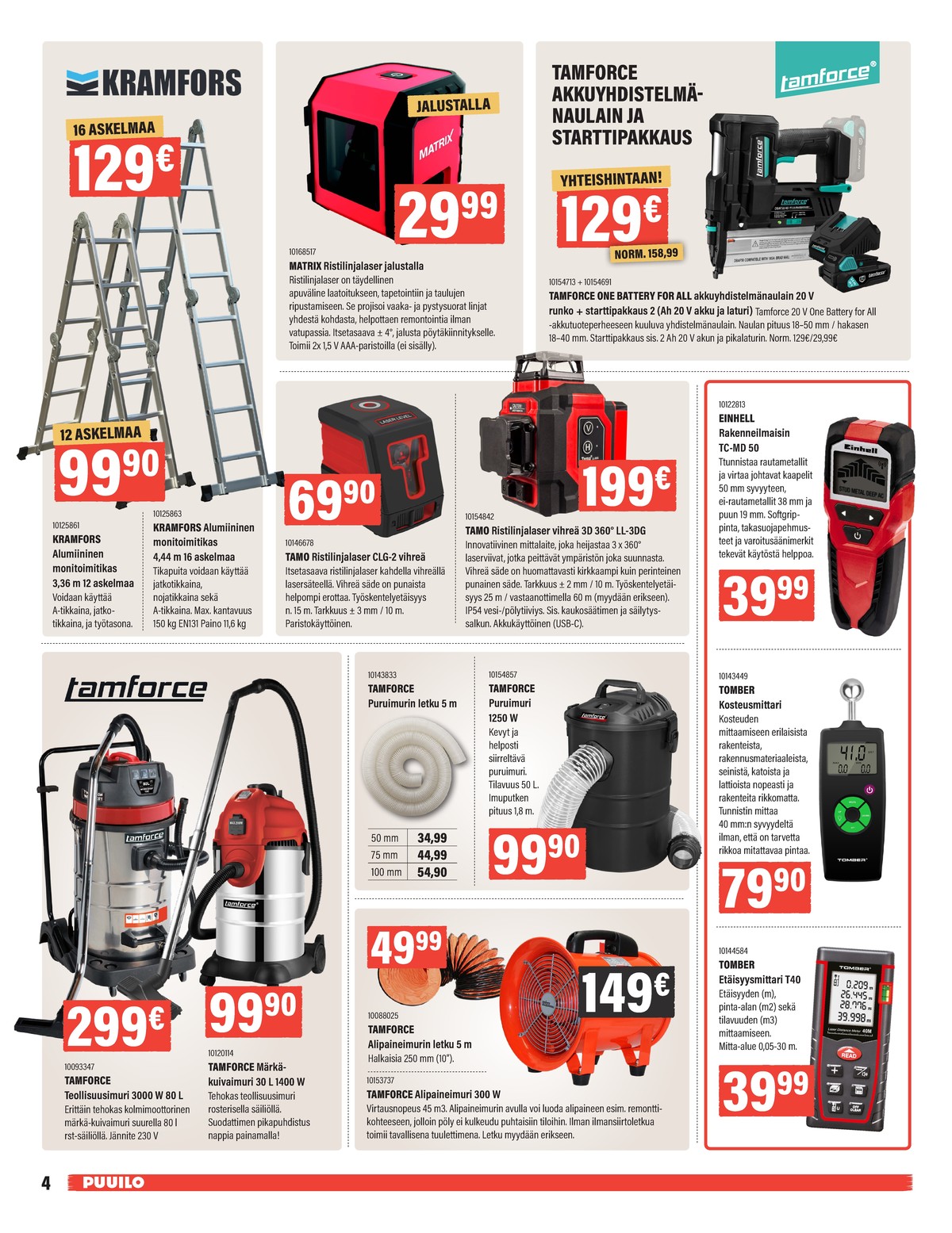 Katso ketjun Puuilo tarjouslehti viikolta 6 sivustolla Viikkotarjoukset.fi. Löydät monia hyviä tarjouksia erilaisista tuotteista. Lue tarjouslehti täältä! Sivu 4