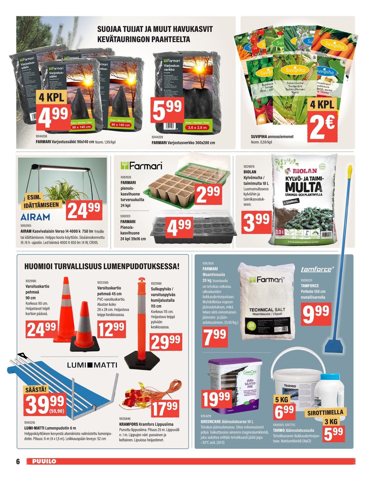 Katso ketjun Puuilo tarjouslehti viikolta 6 sivustolla Viikkotarjoukset.fi. Löydät monia hyviä tarjouksia erilaisista tuotteista. Lue tarjouslehti täältä! Sivu 6