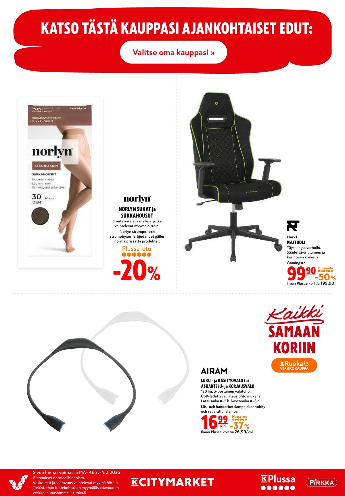 Katso ketjun K-Citymarket tarjouslehti viikolta 6 sivustolla Viikkotarjoukset.fi. Löydät monia hyviä tarjouksia erilaisista tuotteista, esimerkiksi pelituolit rare instruments tai led-valaisimet airam. Lue tarjouslehti täältä! Sivu 18