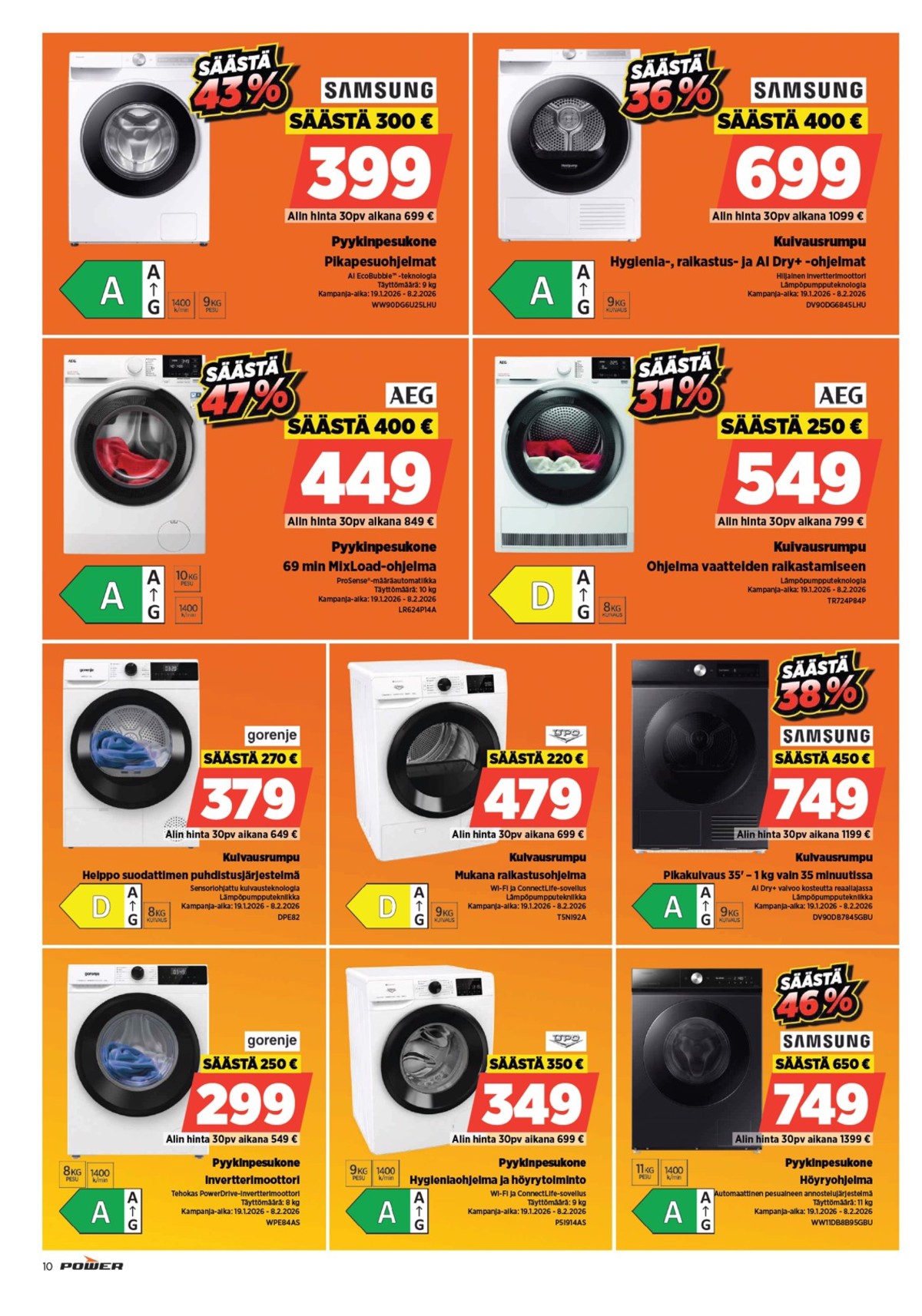 Katso ketjun Power tarjouslehti viikolta 6 sivustolla Viikkotarjoukset.fi. Löydät monia hyviä tarjouksia erilaisista tuotteista, esimerkiksi pyykinpesukoneet gram tai kuivausrummut samsung. Lue tarjouslehti täältä! Sivu 11