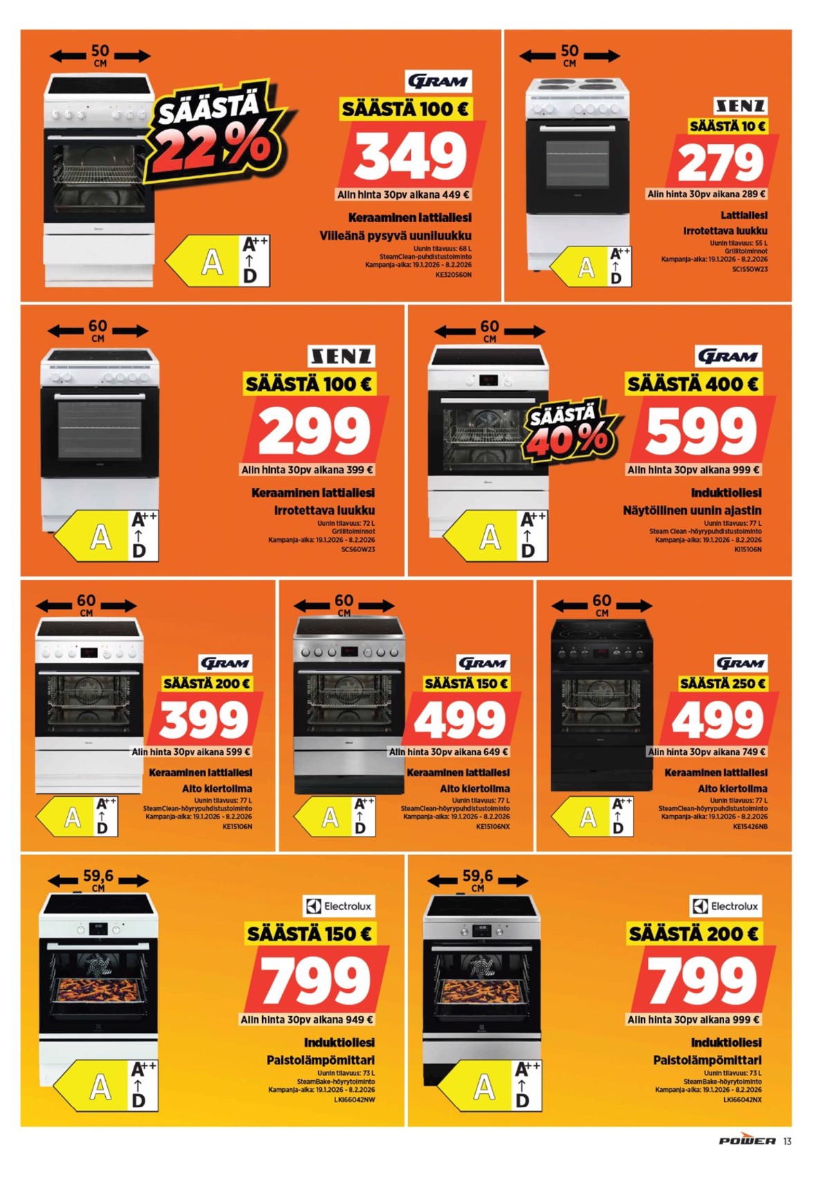 Katso ketjun Power tarjouslehti viikolta 6 sivustolla Viikkotarjoukset.fi. Löydät monia hyviä tarjouksia erilaisista tuotteista, esimerkiksi liedet - keraamiset gram tai liedet - keraamiset gram. Lue tarjouslehti täältä! Sivu 14