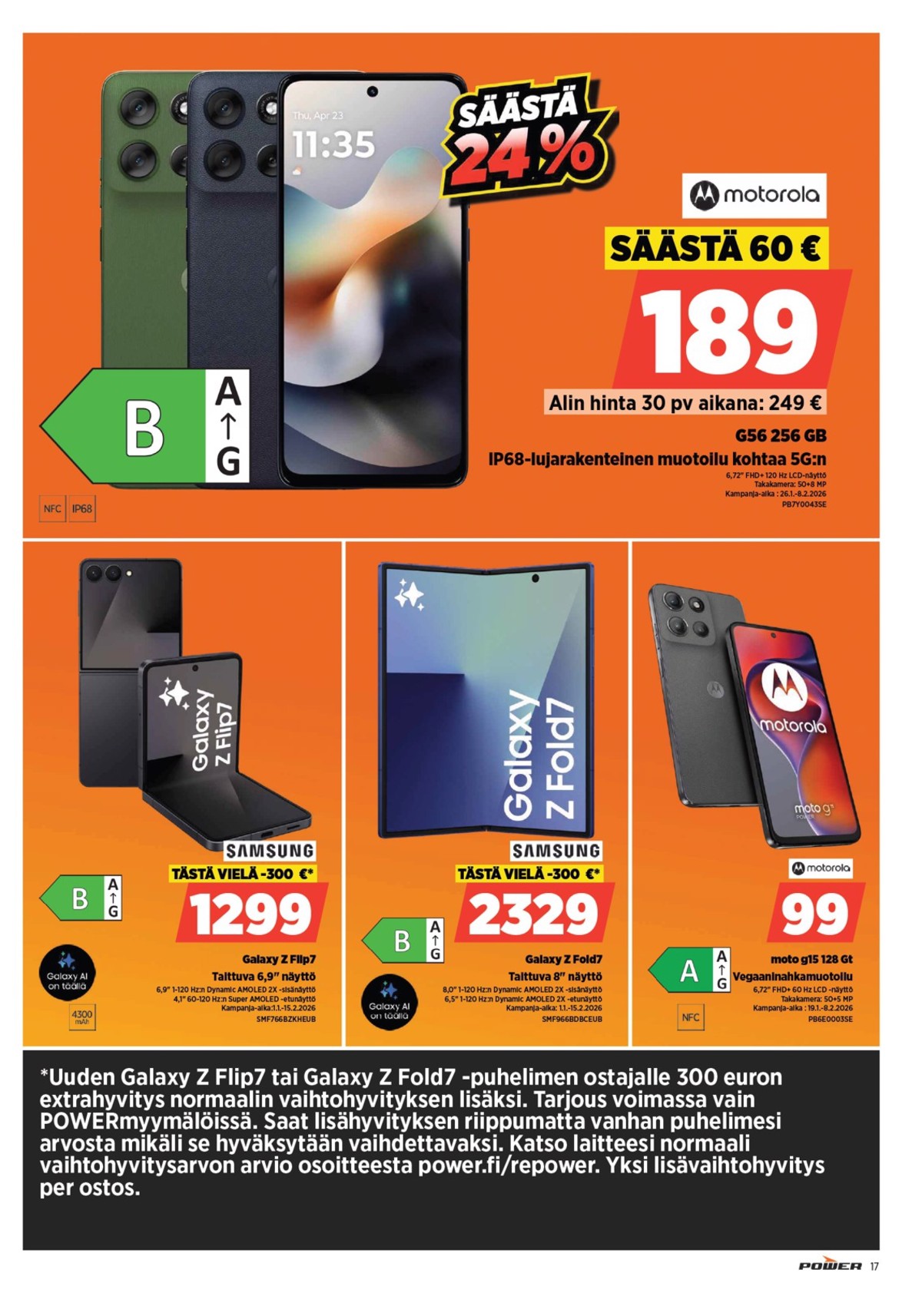 Katso ketjun Power tarjouslehti viikolta 6 sivustolla Viikkotarjoukset.fi. Löydät monia hyviä tarjouksia erilaisista tuotteista, esimerkiksi smartphone motorola moto g15 tai smartphone samsung galaxy z flip7. Lue tarjouslehti täältä! Sivu 18