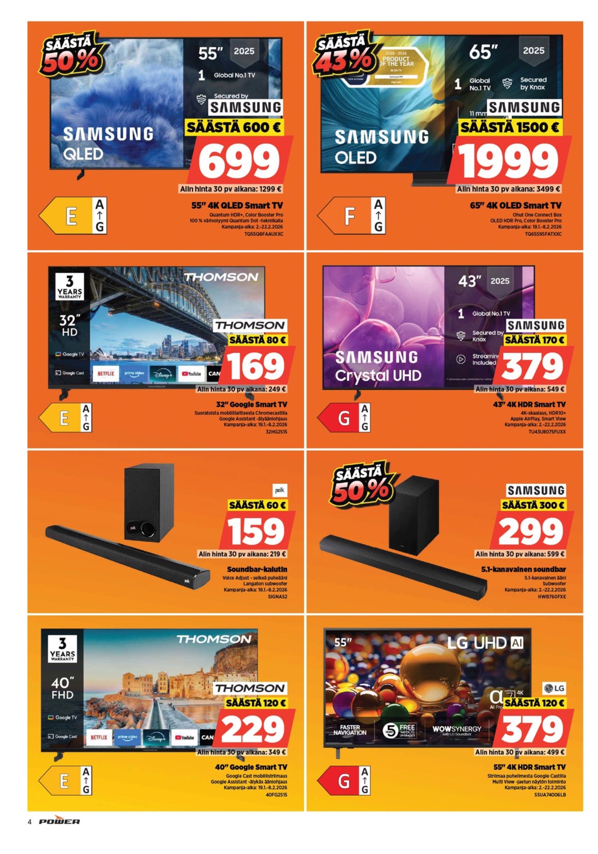 Katso ketjun Power tarjouslehti viikolta 6 sivustolla Viikkotarjoukset.fi. Löydät monia hyviä tarjouksia erilaisista tuotteista, esimerkiksi tv thomson tai soundbar samsung. Lue tarjouslehti täältä! Sivu 4