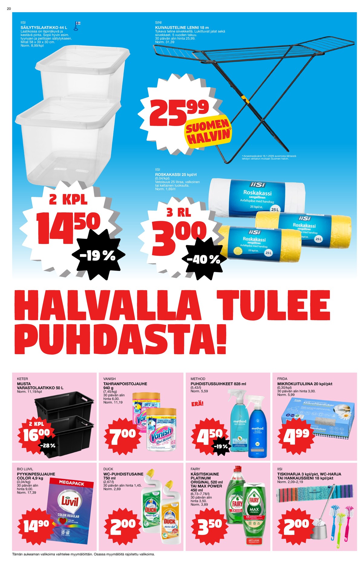 Katso ketjun Tokmanni tarjouslehti viikolta 6 sivustolla Viikkotarjoukset.fi. Löydät monia hyviä tarjouksia erilaisista tuotteista, esimerkiksi säilytyslaatikot iisi tai kuivaustelineet sini. Lue tarjouslehti täältä! Sivu 20