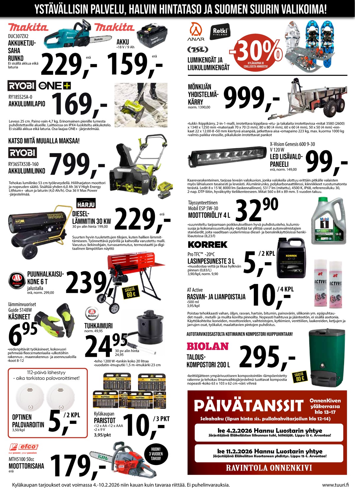 Katso ketjun Keskinen tarjouslehti viikolta 6 sivustolla Viikkotarjoukset.fi. Löydät monia hyviä tarjouksia erilaisista tuotteista, esimerkiksi ketjusahat makita tai paristot ei määritelty. Lue tarjouslehti täältä! Sivu 4