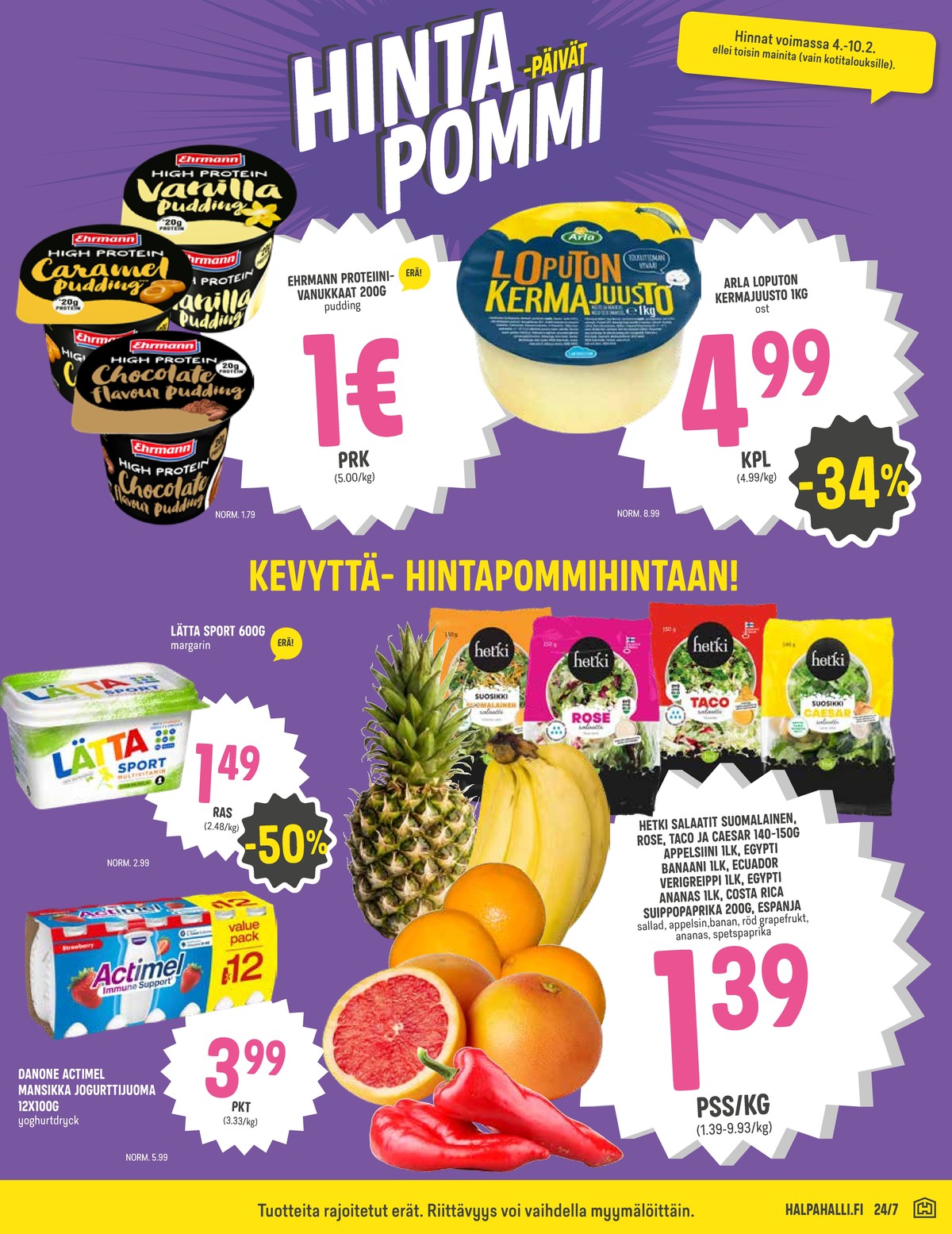 Katso ketjun Halpa Halli tarjouslehti viikolta 6 sivustolla Viikkotarjoukset.fi. Löydät monia hyviä tarjouksia erilaisista tuotteista, esimerkiksi %product1% tai muista tuotteista. Lue tarjouslehti täältä! Sivu 3