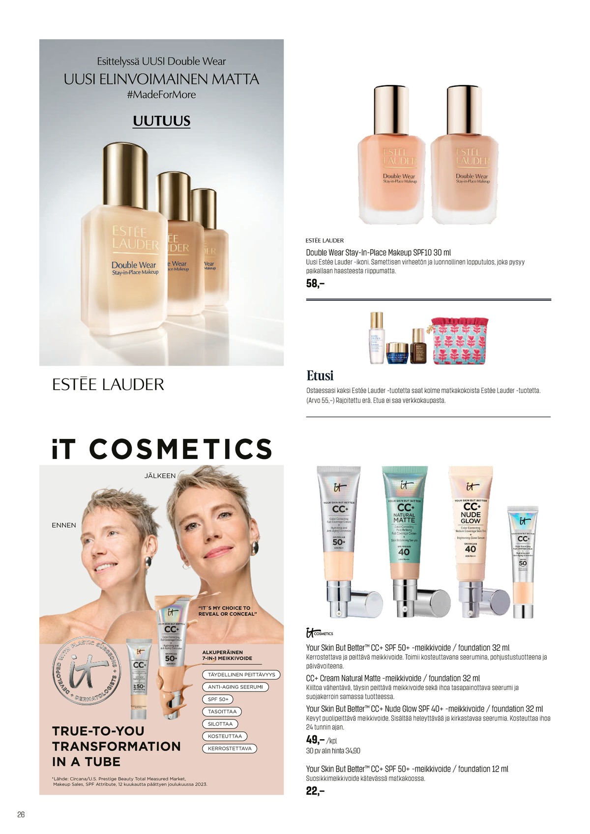 Katso ketjun Sokos tarjouslehti viikolta 7 sivustolla Viikkotarjoukset.fi. Löydät monia hyviä tarjouksia erilaisista tuotteista. Lue tarjouslehti täältä! Sivu 26