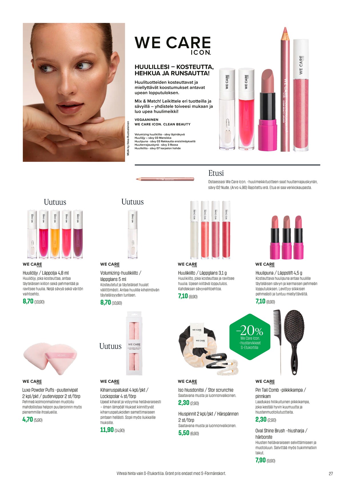 Katso ketjun Sokos tarjouslehti viikolta 7 sivustolla Viikkotarjoukset.fi. Löydät monia hyviä tarjouksia erilaisista tuotteista. Lue tarjouslehti täältä! Sivu 27