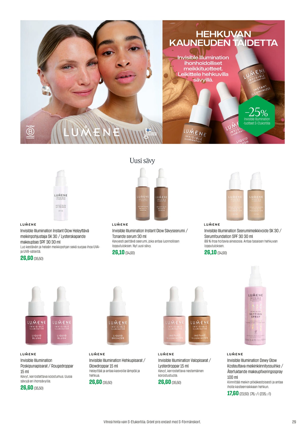 Katso ketjun Sokos tarjouslehti viikolta 7 sivustolla Viikkotarjoukset.fi. Löydät monia hyviä tarjouksia erilaisista tuotteista. Lue tarjouslehti täältä! Sivu 29