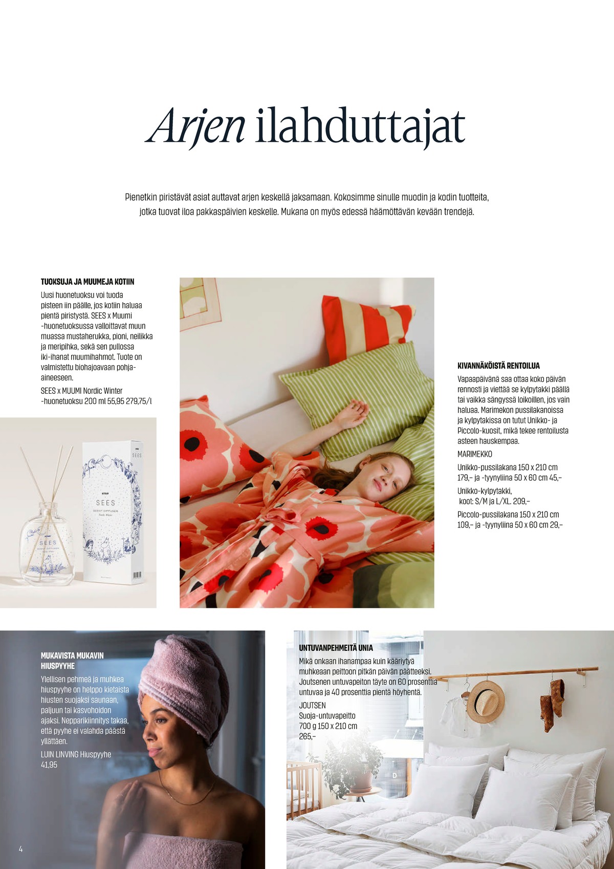 Katso ketjun Sokos tarjouslehti viikolta 7 sivustolla Viikkotarjoukset.fi. Löydät monia hyviä tarjouksia erilaisista tuotteista, esimerkiksi pussilakanat unikko tai tyynyliinat unikko. Lue tarjouslehti täältä! Sivu 4