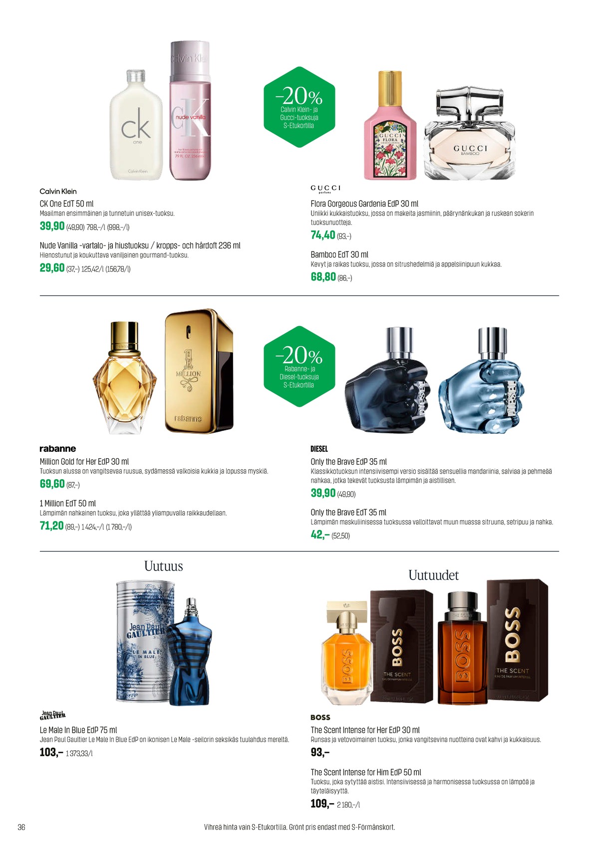 Katso ketjun Sokos tarjouslehti viikolta 7 sivustolla Viikkotarjoukset.fi. Löydät monia hyviä tarjouksia erilaisista tuotteista. Lue tarjouslehti täältä! Sivu 36