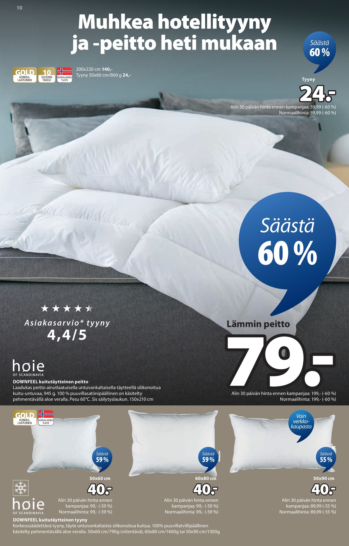 Katso ketjun Jysk tarjouslehti viikolta 7 sivustolla Viikkotarjoukset.fi. Löydät monia hyviä tarjouksia erilaisista tuotteista, esimerkiksi %product1% tai muista tuotteista. Lue tarjouslehti täältä! Sivu 11