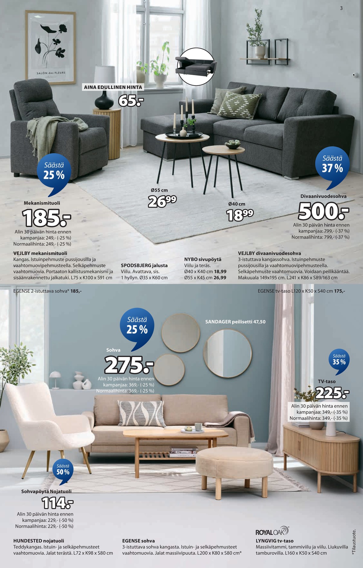 Katso ketjun Jysk tarjouslehti viikolta 7 sivustolla Viikkotarjoukset.fi. Löydät monia hyviä tarjouksia erilaisista tuotteista. Lue tarjouslehti täältä! Sivu 4