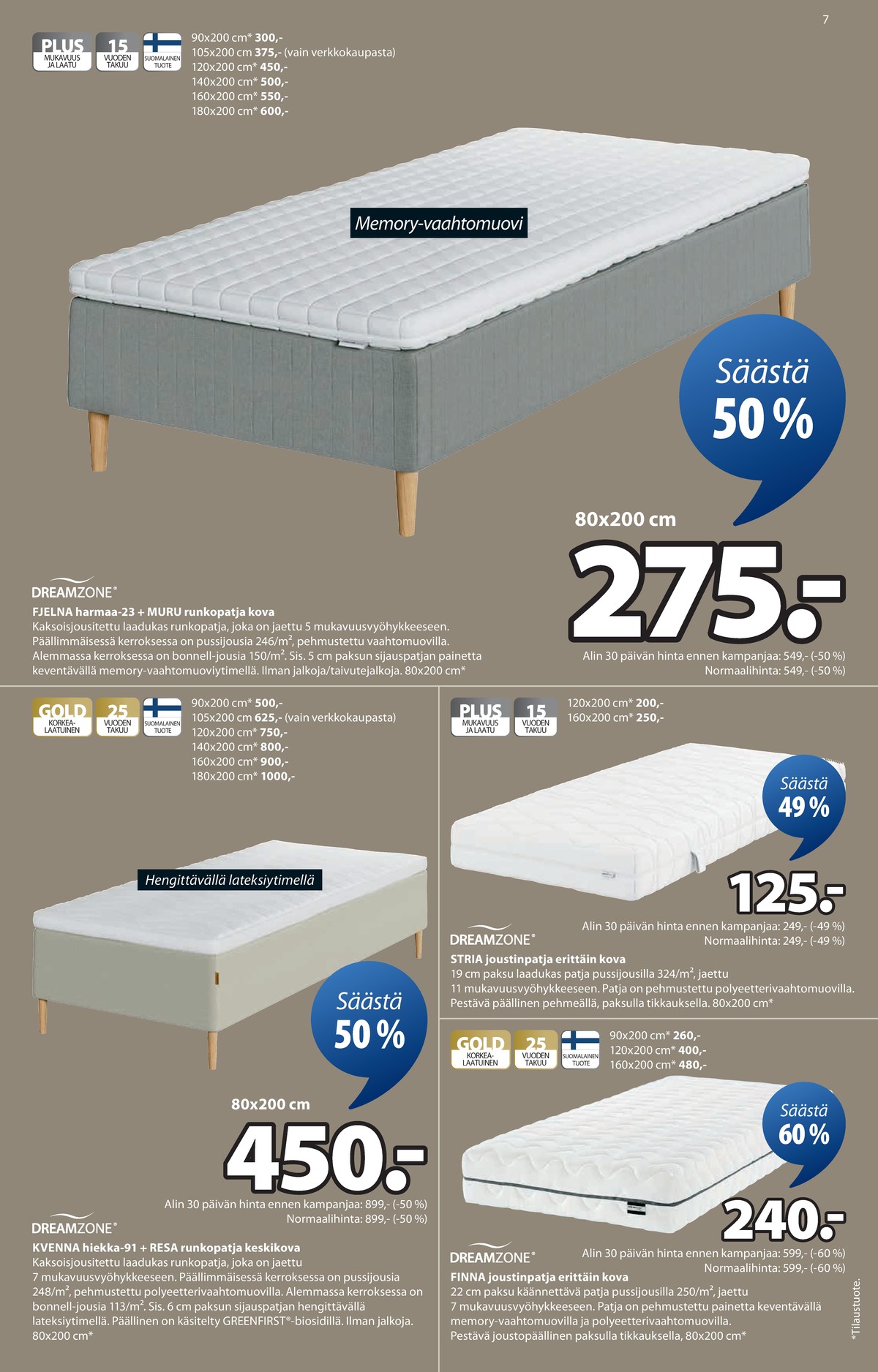 Katso ketjun Jysk tarjouslehti viikolta 7 sivustolla Viikkotarjoukset.fi. Löydät monia hyviä tarjouksia erilaisista tuotteista, esimerkiksi %product1% tai muista tuotteista. Lue tarjouslehti täältä! Sivu 8