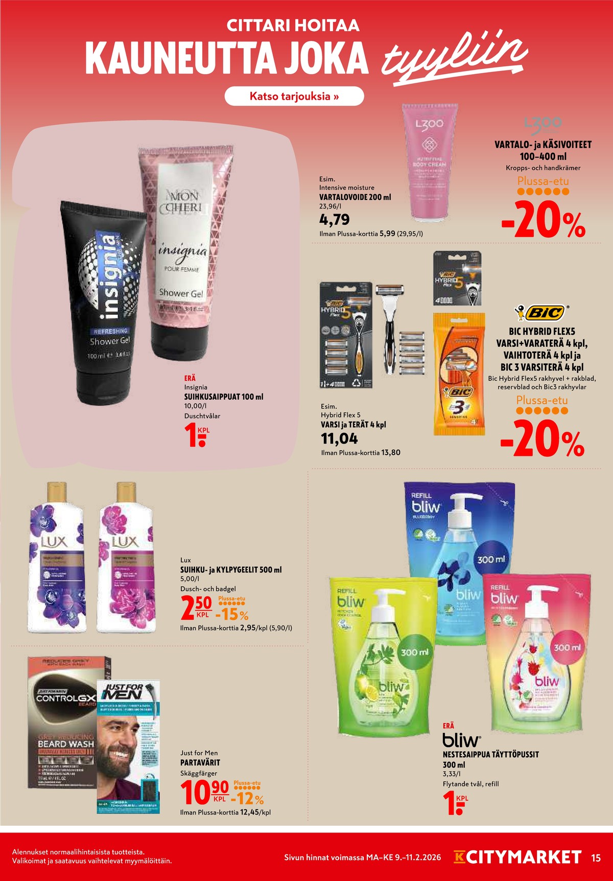 Katso ketjun K-Citymarket tarjouslehti viikolta 7 sivustolla Viikkotarjoukset.fi. Löydät monia hyviä tarjouksia erilaisista tuotteista. Lue tarjouslehti täältä! Sivu 15