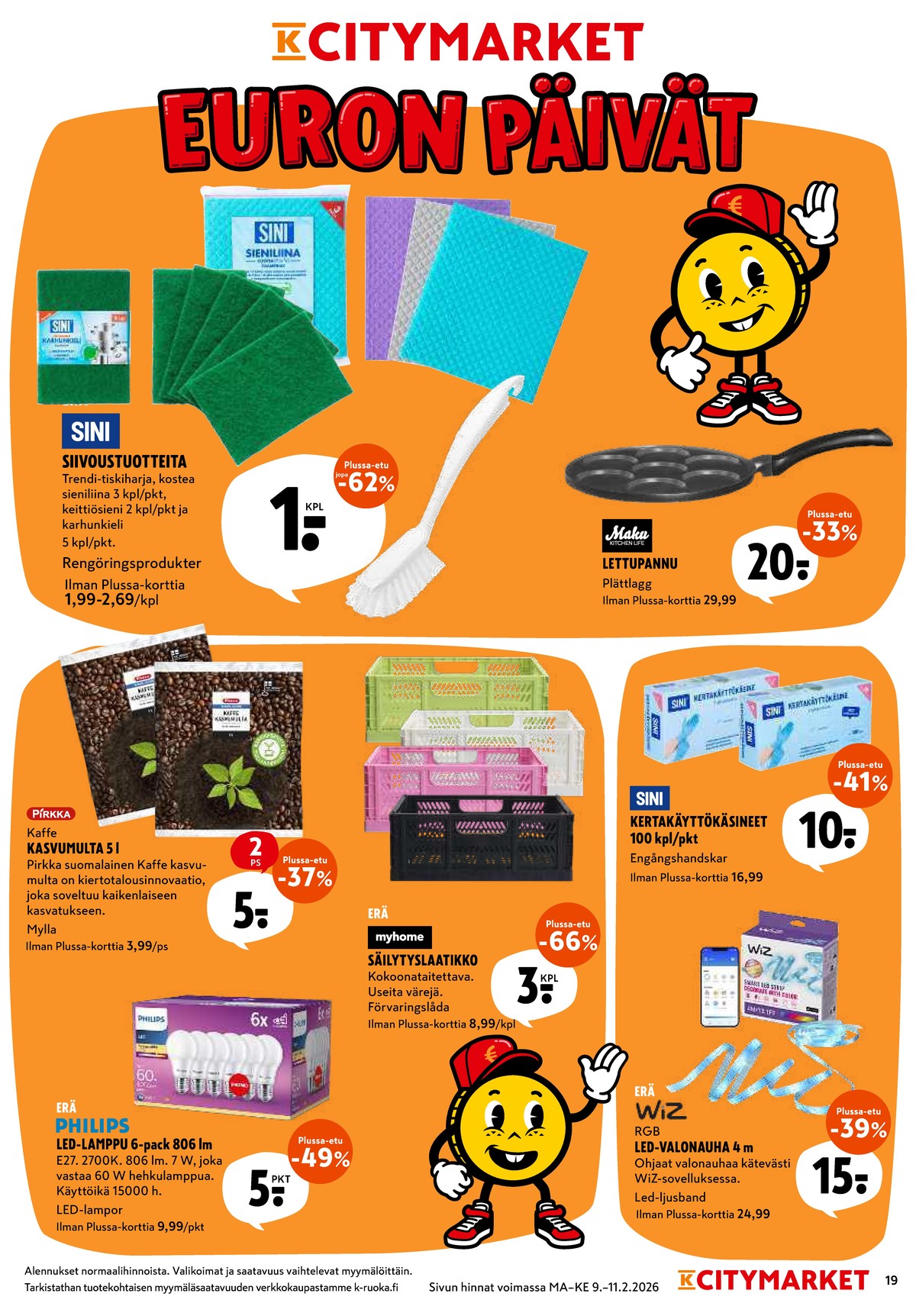 Katso ketjun K-Citymarket tarjouslehti viikolta 7 sivustolla Viikkotarjoukset.fi. Löydät monia hyviä tarjouksia erilaisista tuotteista. Lue tarjouslehti täältä! Sivu 19