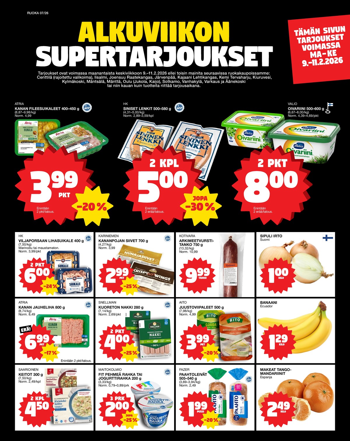 Katso ketjun Tokmanni tarjouslehti viikolta 7 sivustolla Viikkotarjoukset.fi. Löydät monia hyviä tarjouksia erilaisista tuotteista, esimerkiksi viipalejuustot aito tai kanan fileesuikaleet atria. Lue tarjouslehti täältä! Sivu 1