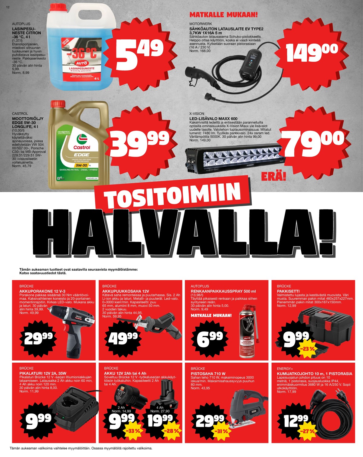 Katso ketjun Tokmanni tarjouslehti viikolta 7 sivustolla Viikkotarjoukset.fi. Löydät monia hyviä tarjouksia erilaisista tuotteista, esimerkiksi akkulaturit brücke tai puukkosahat brücke. Lue tarjouslehti täältä! Sivu 12