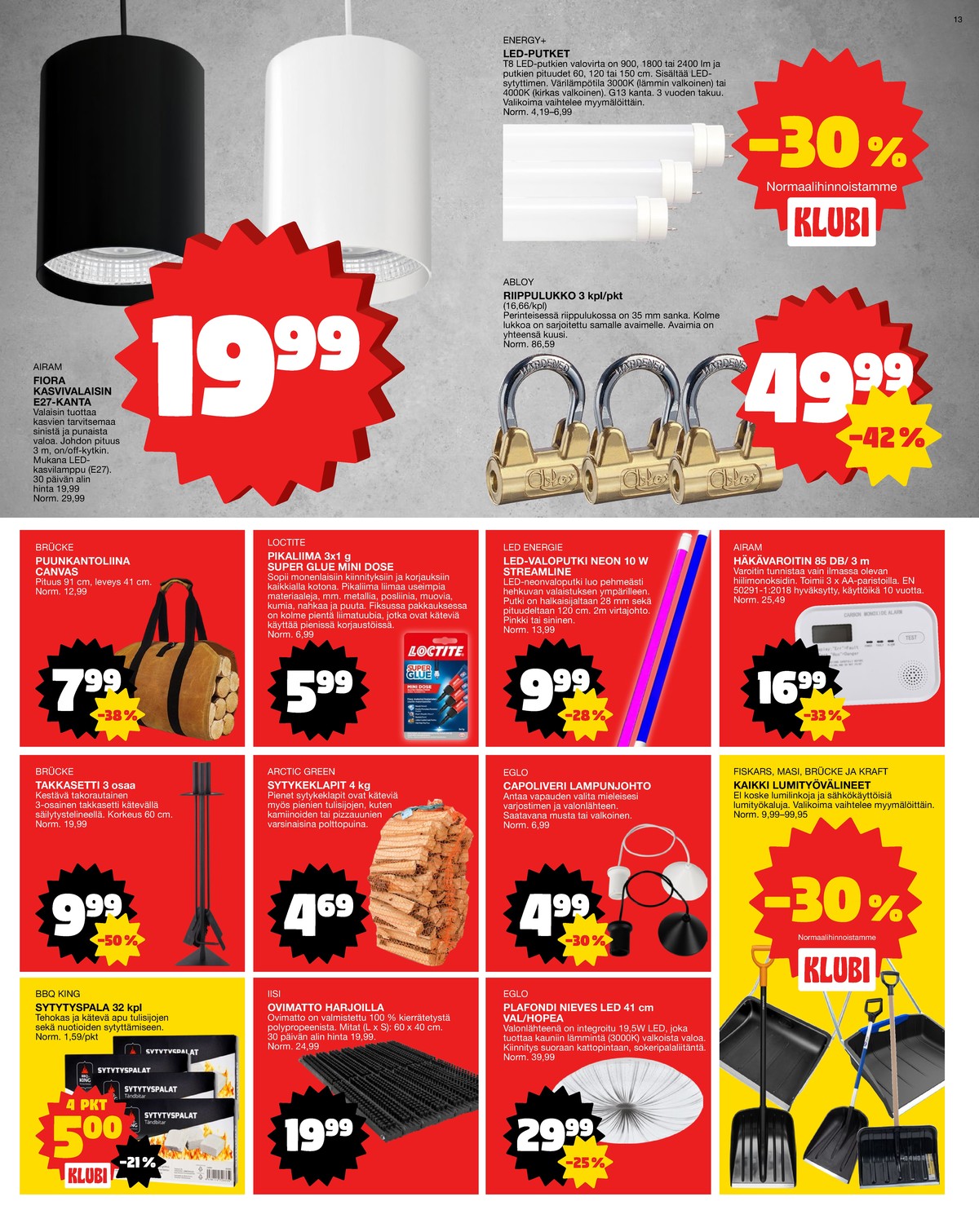 Katso ketjun Tokmanni tarjouslehti viikolta 7 sivustolla Viikkotarjoukset.fi. Löydät monia hyviä tarjouksia erilaisista tuotteista, esimerkiksi %product1% tai muista tuotteista. Lue tarjouslehti täältä! Sivu 13